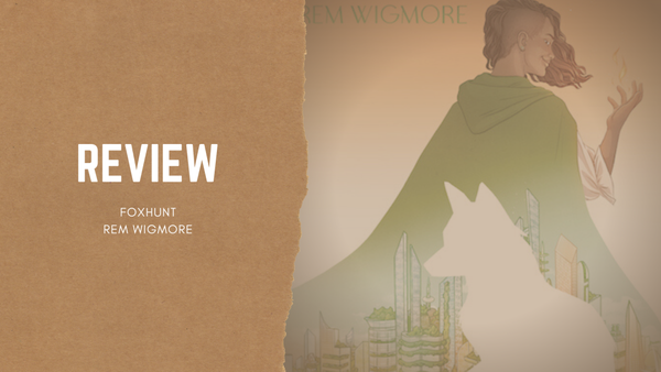 Foxhunt — Rem Wigmore | Review