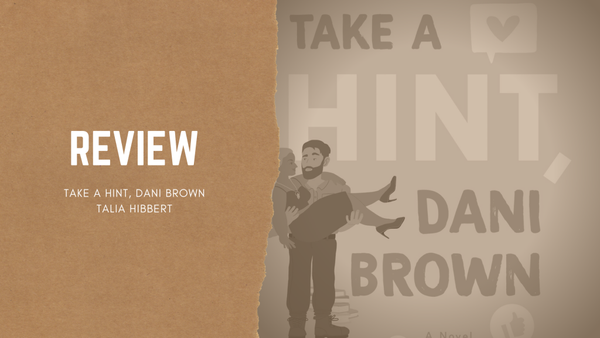 Take A Hint, Dani Brown — Talia Hibbert | Review